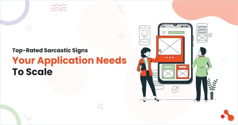 1-Top-Rated-Sarcastic-Signs-Your-Application-Needs-To-Scale 1-Top-Rated-Sarcastic-Signs-Your-Application-Needs-To-Scale
