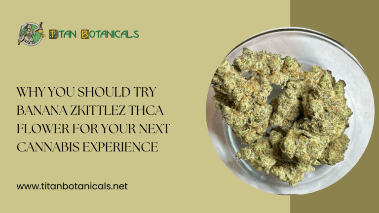 Why-You-Should-Try-Banana-Zkittlez-THCa-Flower-for-Your-Next-Cannabis-Experience Why-You-Should-Try-Banana-Zkittlez-THCa-Flower-for-Your-Next-Cannabis-Experience