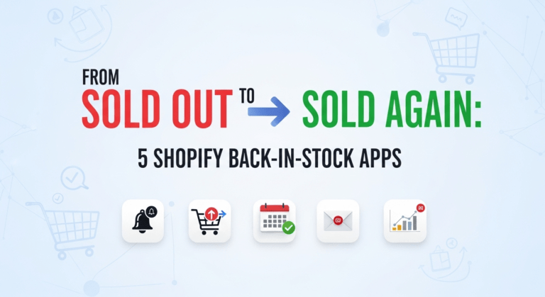 From-Sold-Out-to-Sold-Again-5-Shopify-Back-in-stock-Apps From-Sold-Out-to-Sold-Again-5-Shopify-Back-in-stock-Apps